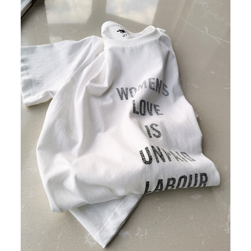 D family new letter women love is unpaid labor feminist T-shirt - My Store