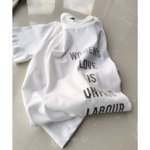 D family new letter women love is unpaid labor feminist T-shirt - My Store
