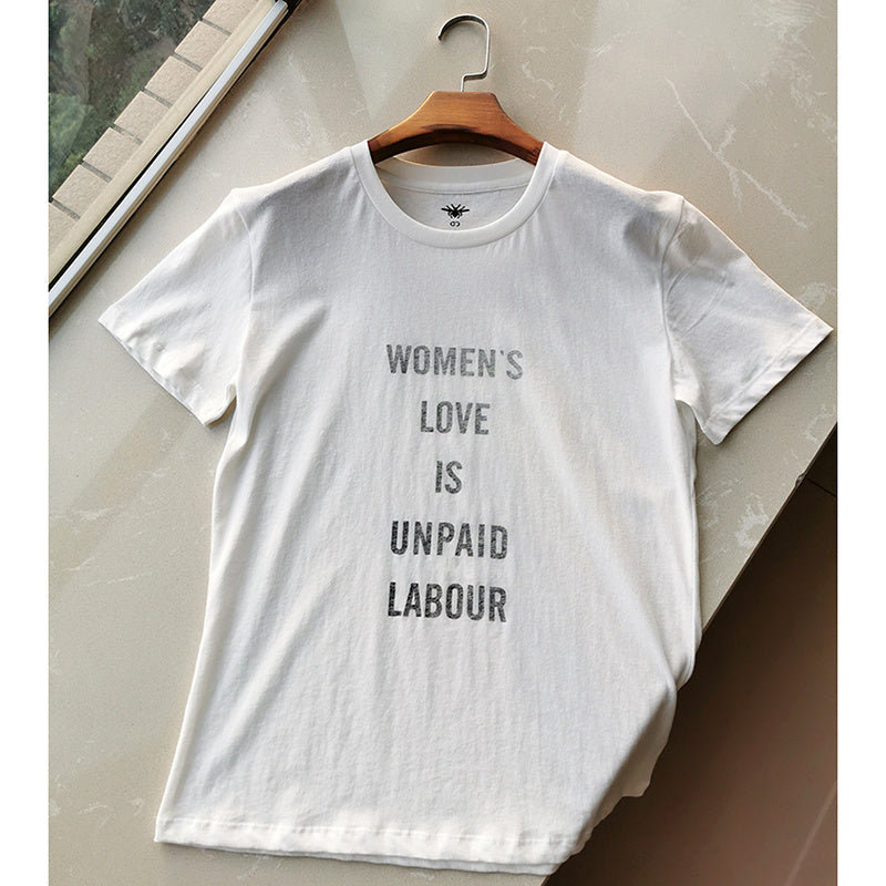 D family new letter women love is unpaid labor feminist T-shirt - My Store